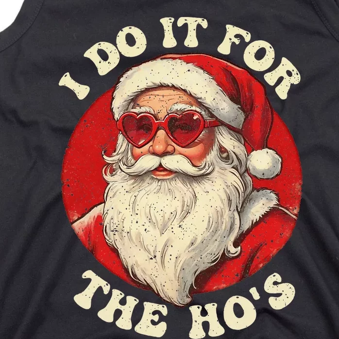 I Do It For The Hos Funny Santa Quotes I Do it For The Hos Tank Top