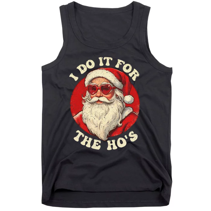 I Do It For The Hos Funny Santa Quotes I Do it For The Hos Tank Top