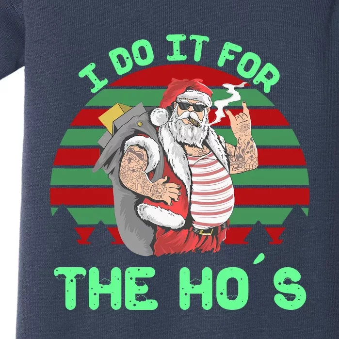 I Do It For The HoS Funny Inappropriate Christmas Santa Baby Bodysuit