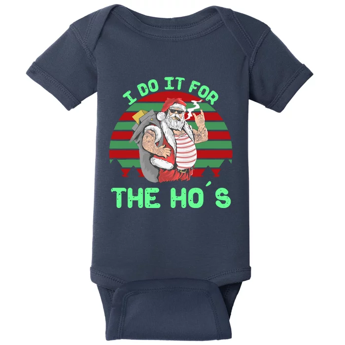 I Do It For The HoS Funny Inappropriate Christmas Santa Baby Bodysuit