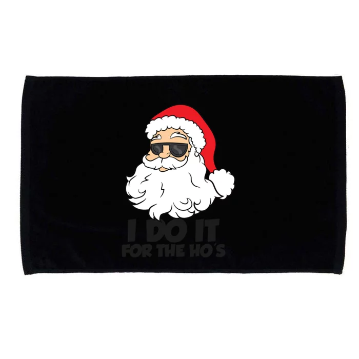 I Do It For The Hos Christmas Santa Meaningful Gift Microfiber Hand Towel