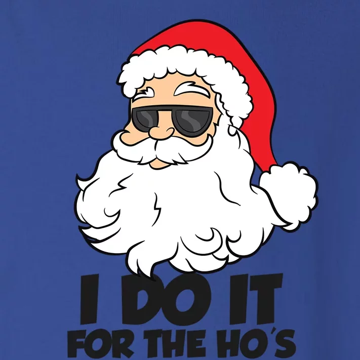 I Do It For The Hos Christmas Santa Meaningful Gift Toddler Long Sleeve Shirt