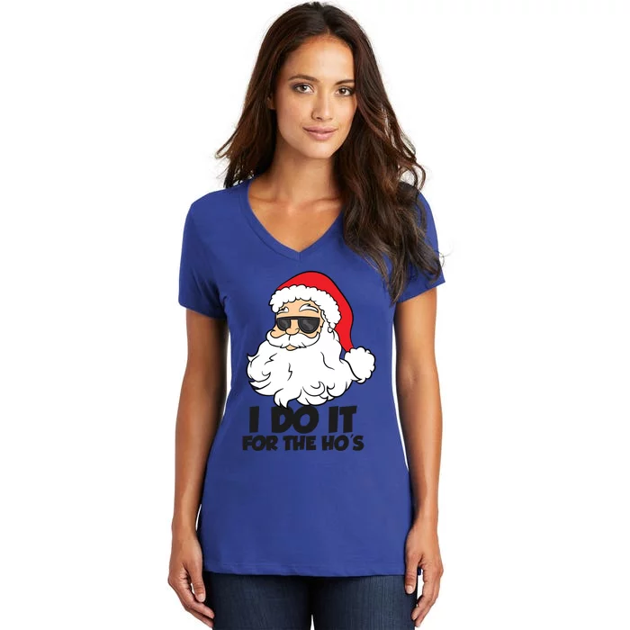 I Do It For The Hos Christmas Santa Meaningful Gift Women's V-Neck T-Shirt