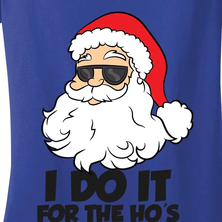 I Do It For The Hos Christmas Santa Meaningful Gift Women's V-Neck T-Shirt