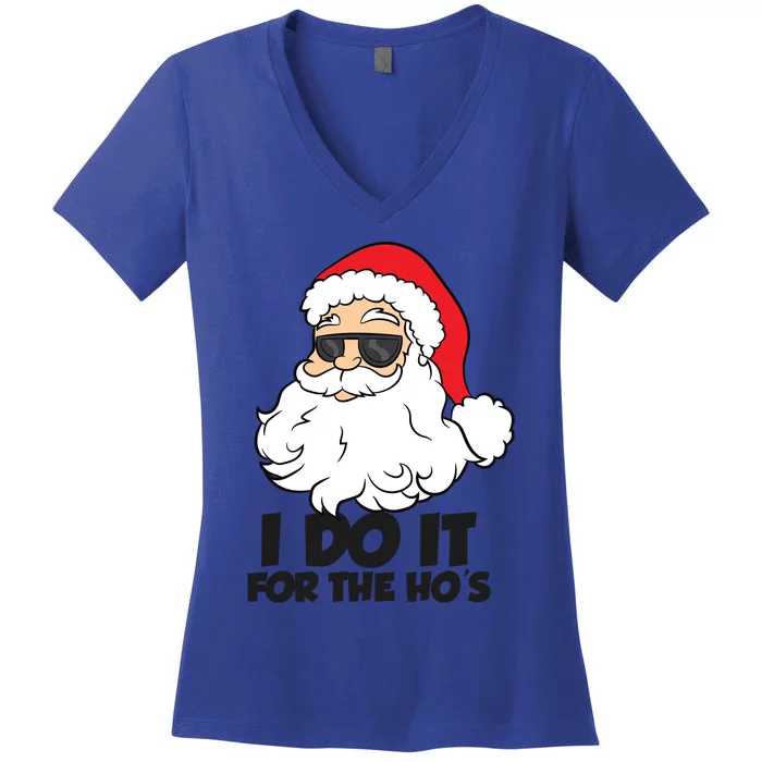 I Do It For The Hos Christmas Santa Meaningful Gift Women's V-Neck T-Shirt