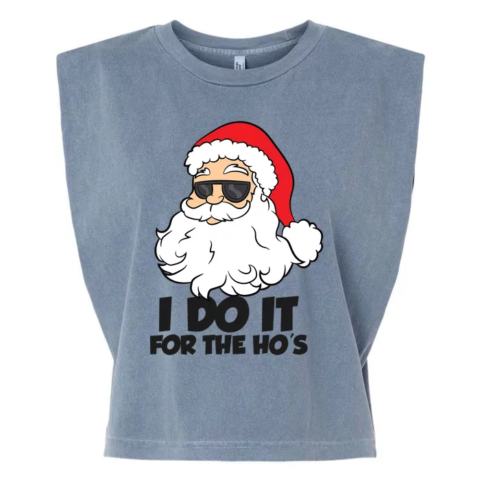 I Do It For The Hos Christmas Santa Meaningful Gift Garment-Dyed Women's Muscle Tee