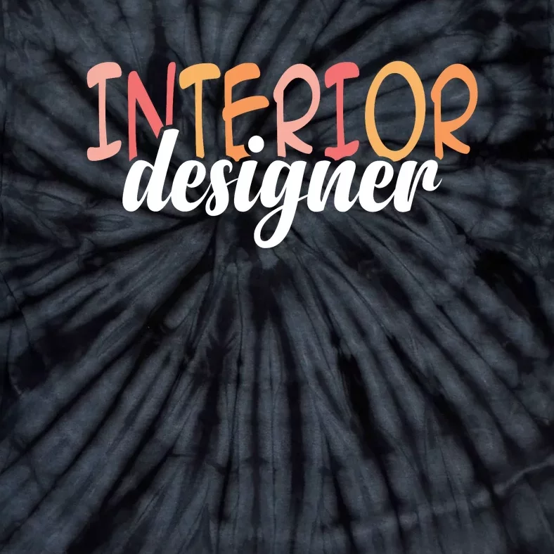 Interior Designer Interior Design Architecture Tie-Dye T-Shirt