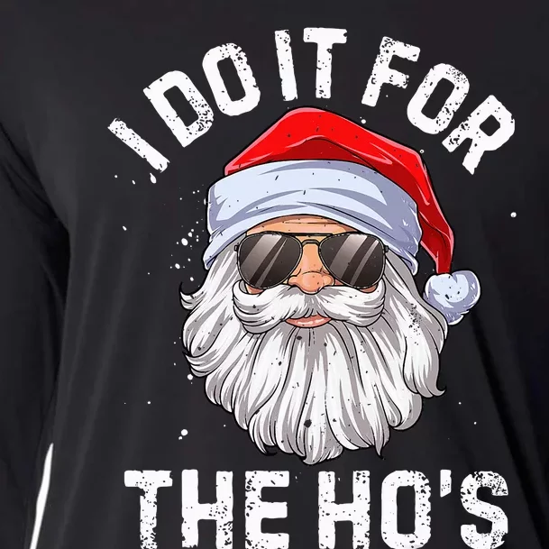 I Do It For The HoS Funny Inappropriate Christmas Santa Cooling Performance Long Sleeve Crew