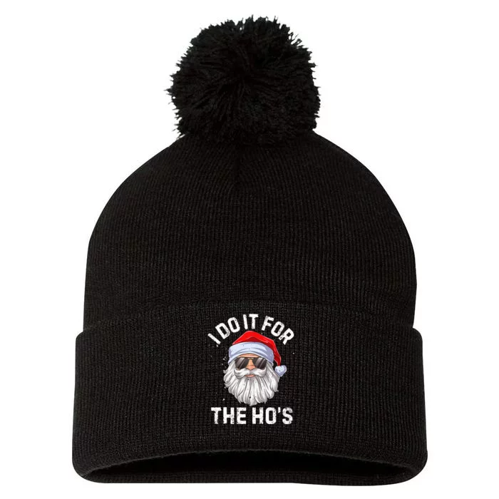 I Do It For The HoS Funny Inappropriate Christmas Santa Pom Pom 12in Knit Beanie