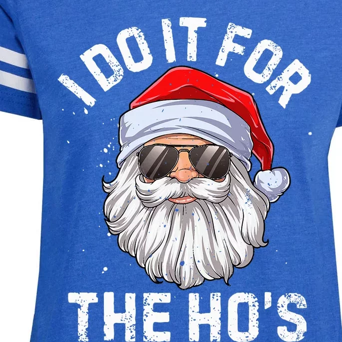 I Do It For The HoS Funny Inappropriate Christmas Santa Enza Ladies Jersey Football T-Shirt