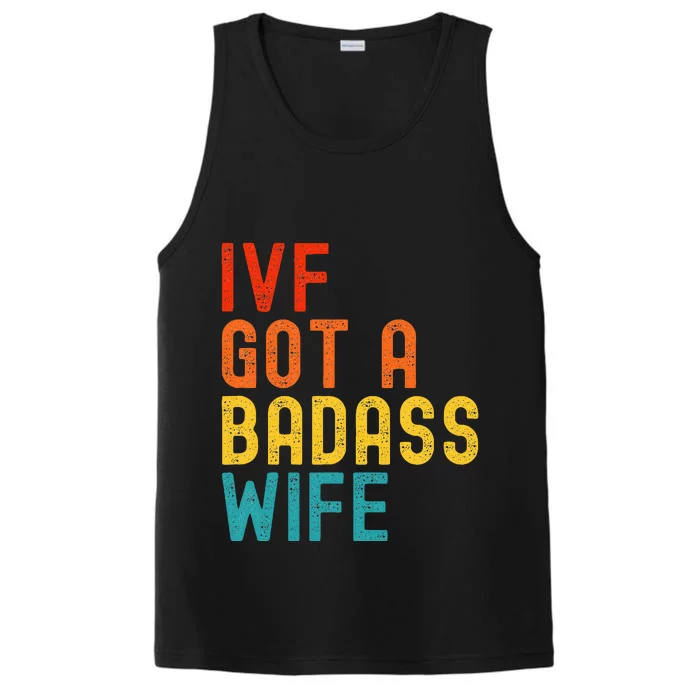 Ivf Dad Ivf Got A Badass Wife Performance Tank