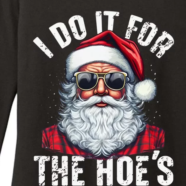 I Do It For The Hoes Funny Santa Claus Face Sunglasses Xmas Funny Gift Womens CVC Long Sleeve Shirt