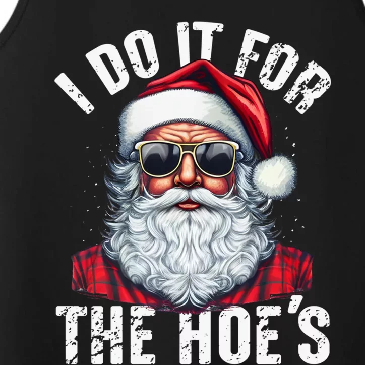 I Do It For The Hoes Funny Santa Claus Face Sunglasses Xmas Funny Gift Performance Tank