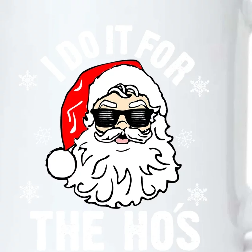 I Do It For The Hos Sweater Santa Do It For The HoS Gift Cool Gift Black Color Changing Mug