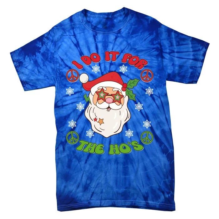 I Do It For The Ho's Groovy Christmas Santa Claus Face Cute Gift Tie-Dye T-Shirt