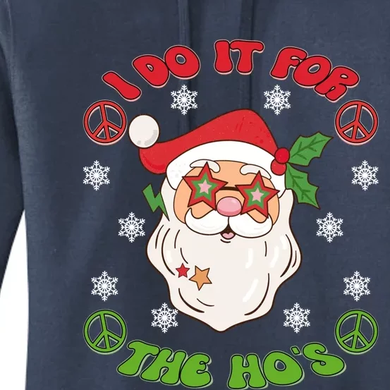 I Do It For The Ho's Groovy Christmas Santa Claus Face Cute Gift Women's Pullover Hoodie