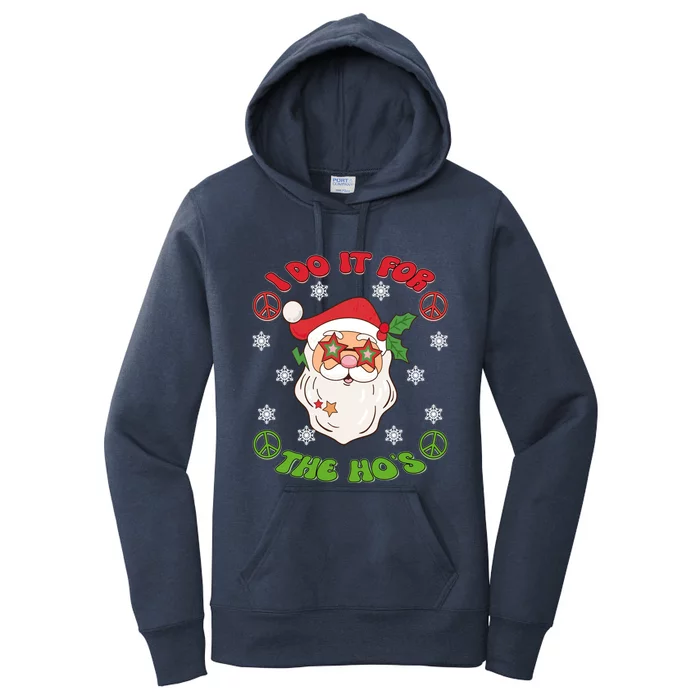 I Do It For The Ho's Groovy Christmas Santa Claus Face Cute Gift Women's Pullover Hoodie