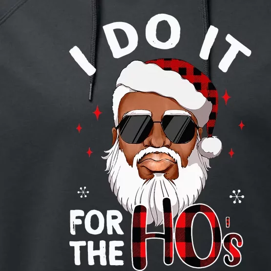 I Do It For The Hos Christmas African American Santa Black Performance Fleece Hoodie