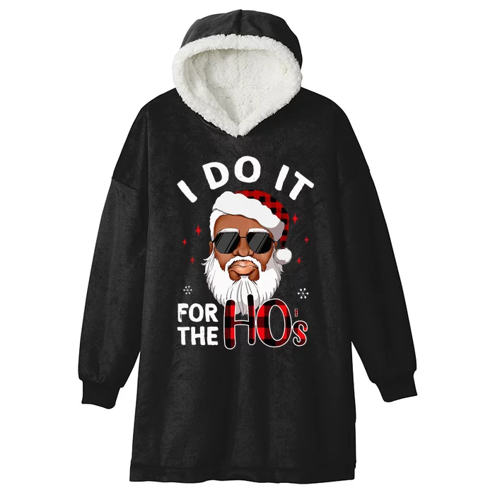 I Do It For The Hos Christmas African American Santa Black Hooded Wearable Blanket