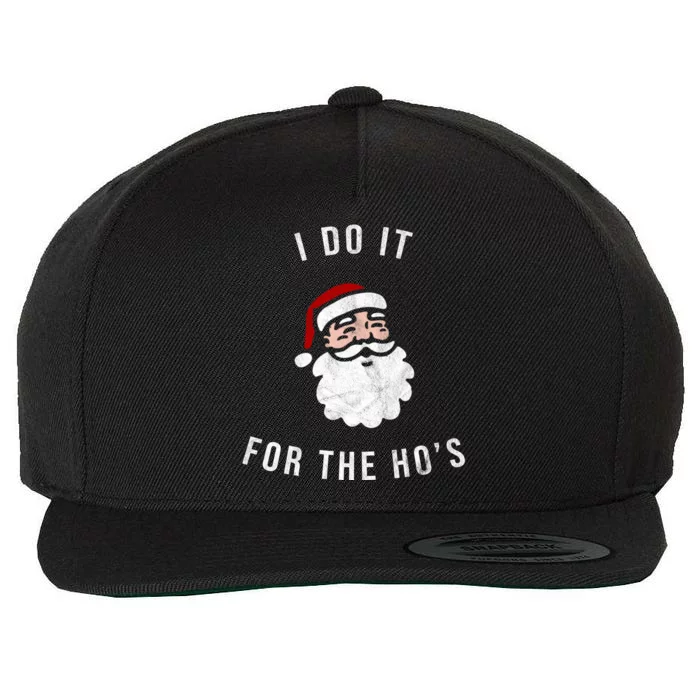 I Do It For The Ho's Wool Snapback Cap