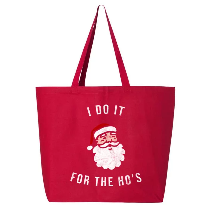 I Do It For The Ho's 25L Jumbo Tote