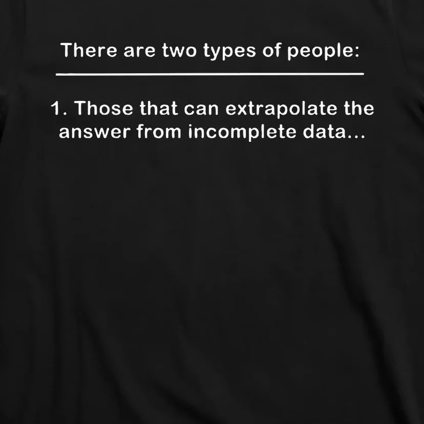 Incomplete Data T-Shirt