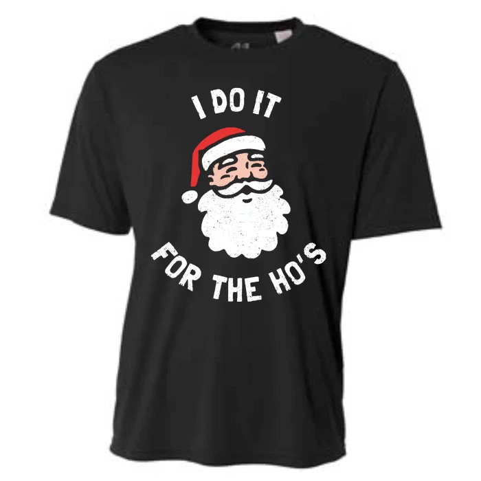 I Do It For The Ho&39;s Funny Christmas Cooling Performance Crew T-Shirt