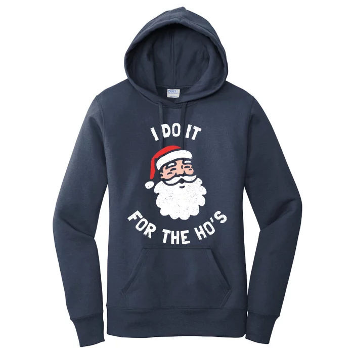 I Do It For The Ho&39;s Funny Christmas Women's Pullover Hoodie