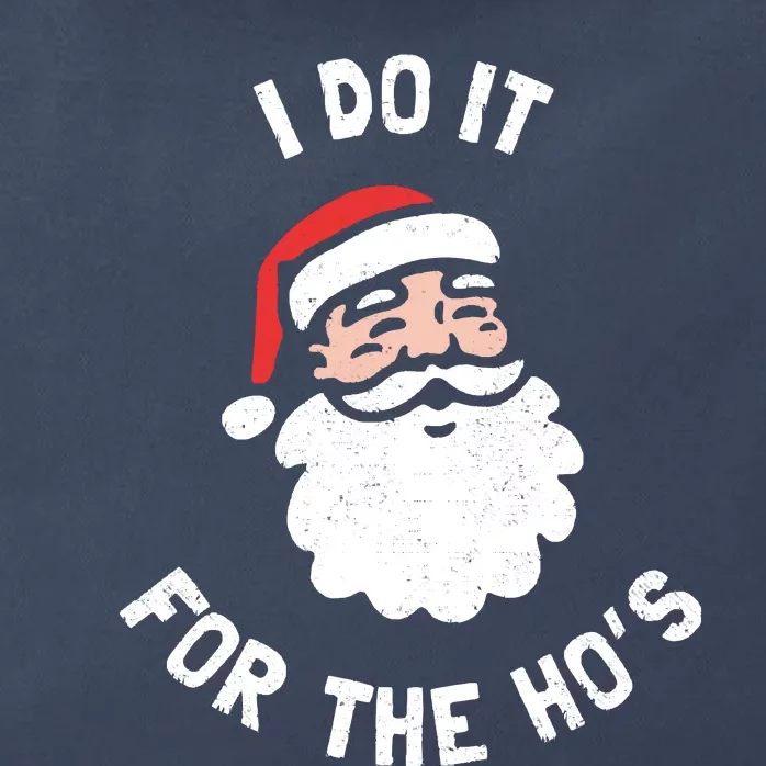 I Do It For The Ho&39;s Funny Christmas Zip Tote Bag