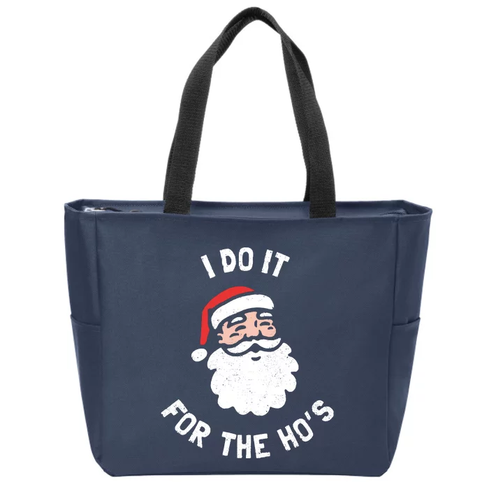 I Do It For The Ho&39;s Funny Christmas Zip Tote Bag