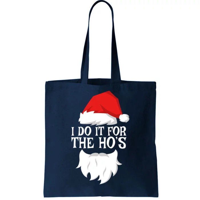 I Do It For The HoS Santa Christmas Tote Bag