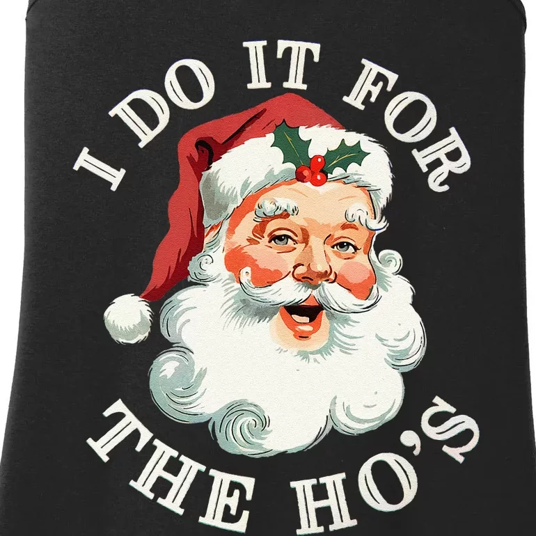 I Do It For The Hos Funny Inappropriate Christmas Santa Face Gift Ladies Essential Tank