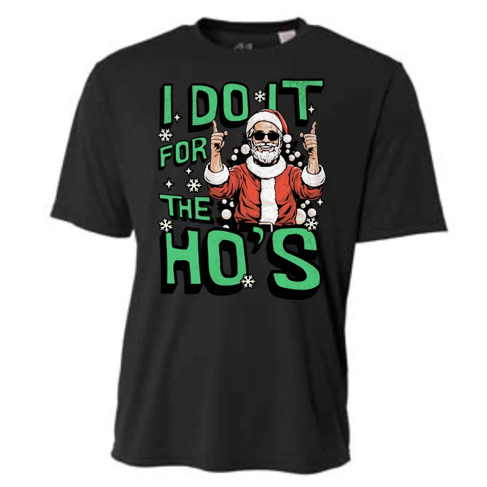 I Do It For The HoS Funny Christmas Santa Claus Cooling Performance Crew T-Shirt