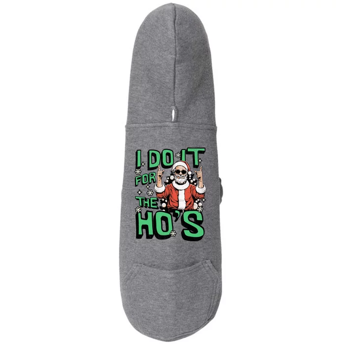 I Do It For The HoS Funny Christmas Santa Claus Doggie 3-End Fleece Hoodie