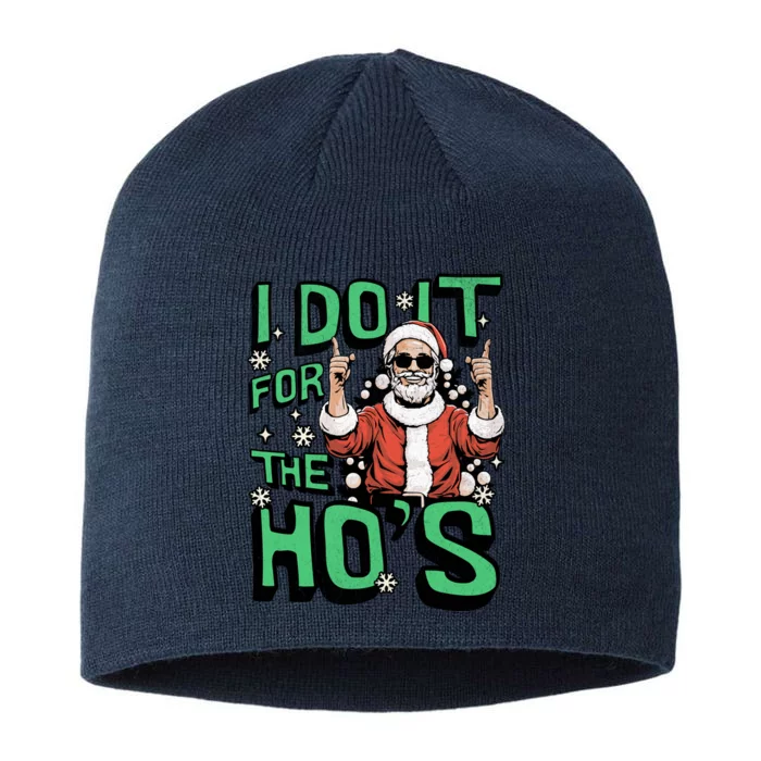 I Do It For The HoS Funny Christmas Santa Claus 8 1/2in Sustainable Knit Beanie