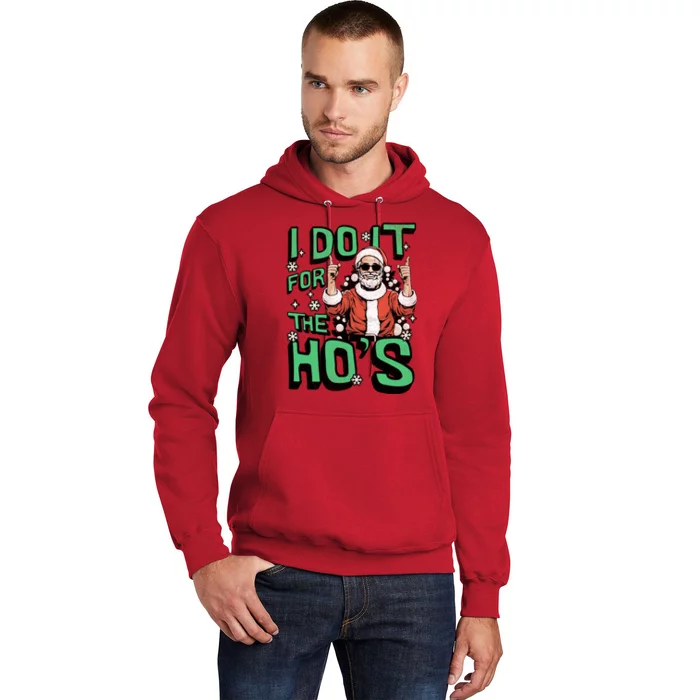 I Do It For The HoS Funny Christmas Santa Claus Hoodie