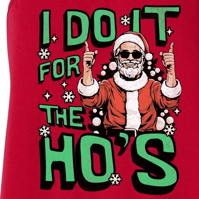 I Do It For The HoS Funny Christmas Santa Claus Women's Racerback Tank