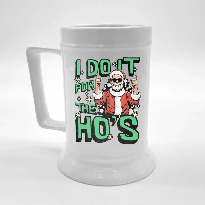 I Do It For The HoS Funny Christmas Santa Claus Front & Back Beer Stein