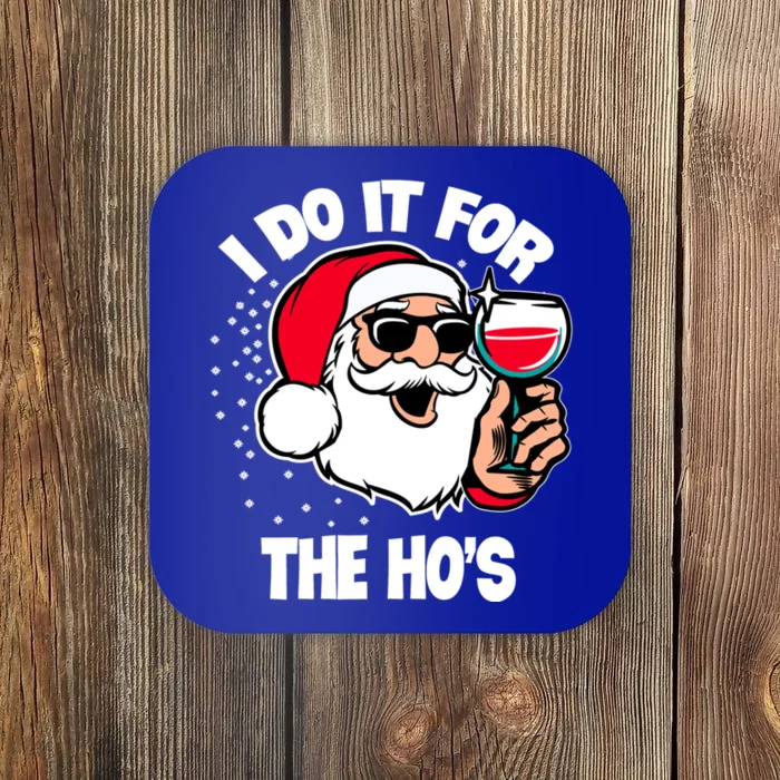 I Do It For The Hos Adult Funny Inappropriate Christmas Gift Coaster