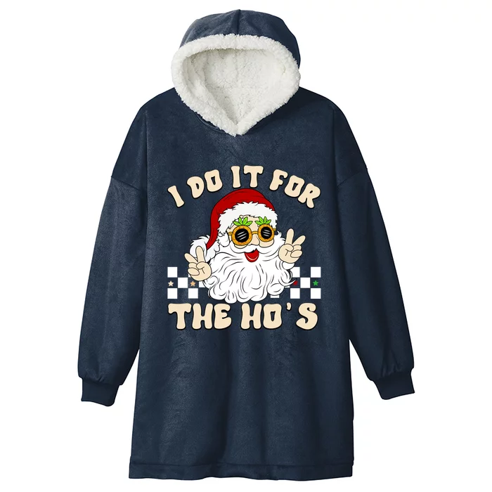 I Do It For The Hos Hippy Peace Santa Claus Christmas Hooded Wearable Blanket