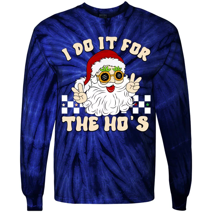 I Do It For The Hos Hippy Peace Santa Claus Christmas Tie-Dye Long Sleeve Shirt