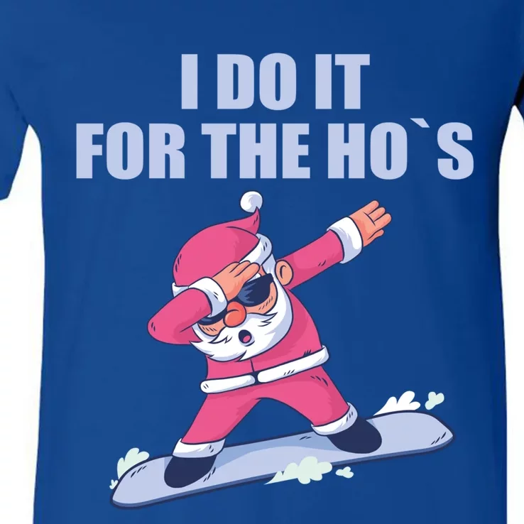 I Do It For The Hos Christmas Dabbing Santa Xmas Funny Gift V-Neck T-Shirt