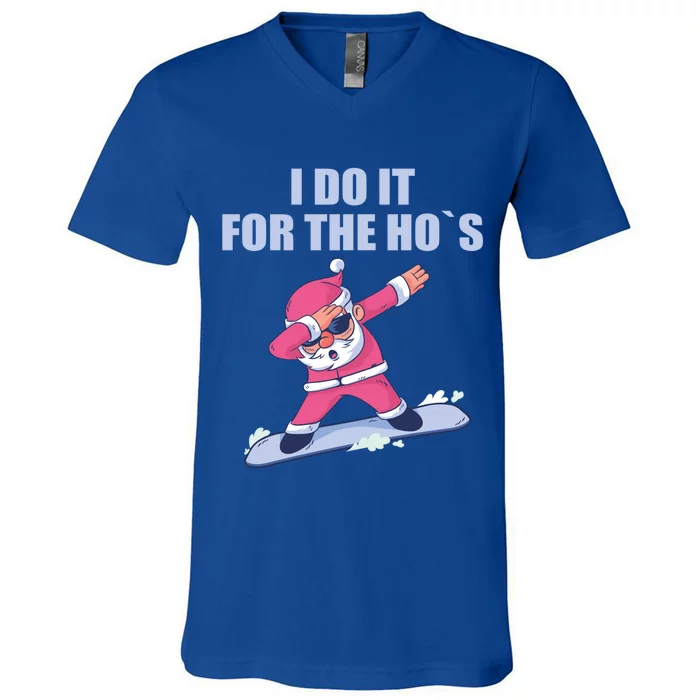 I Do It For The Hos Christmas Dabbing Santa Xmas Funny Gift V-Neck T-Shirt