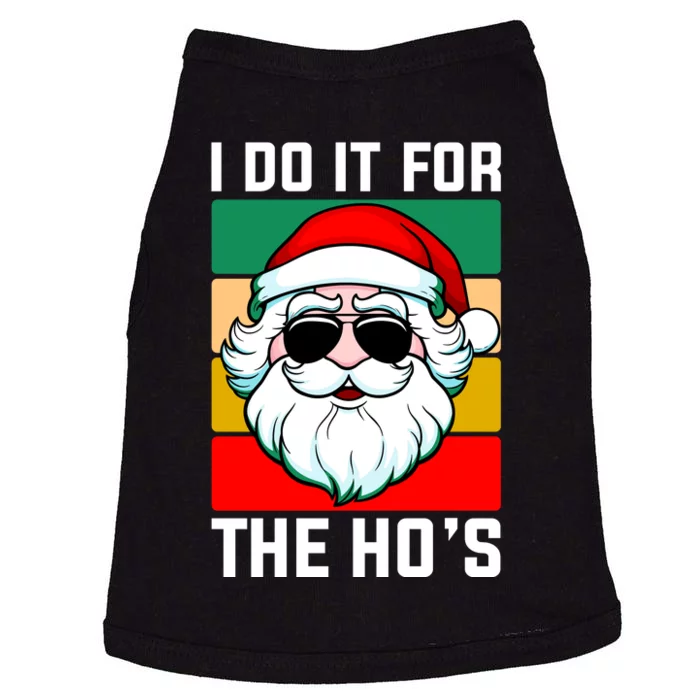 I Do It For The Hos Santa Claus Shades Funny Christmas Doggie Tank