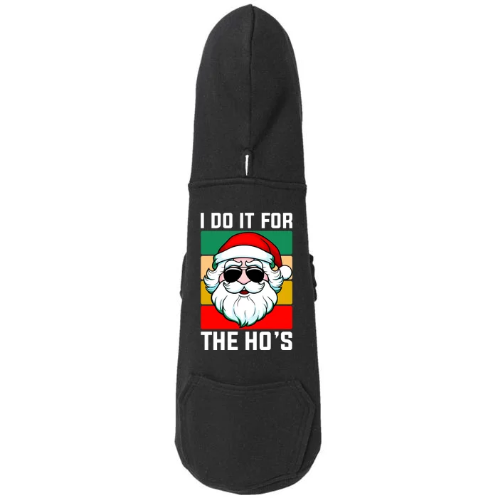 I Do It For The Hos Santa Claus Shades Funny Christmas Doggie 3-End Fleece Hoodie