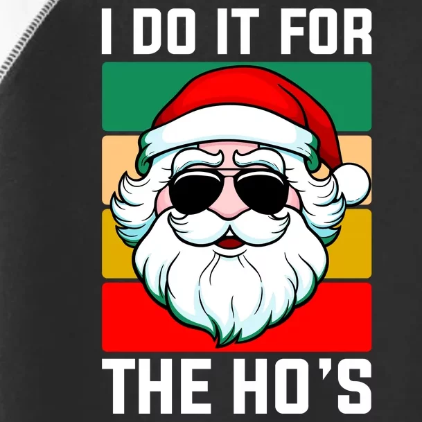 I Do It For The Hos Santa Claus Shades Funny Christmas Toddler Fine Jersey T-Shirt