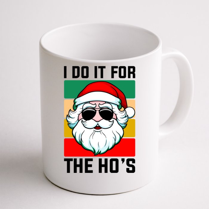 I Do It For The Hos Santa Claus Shades Funny Christmas Front & Back Coffee Mug