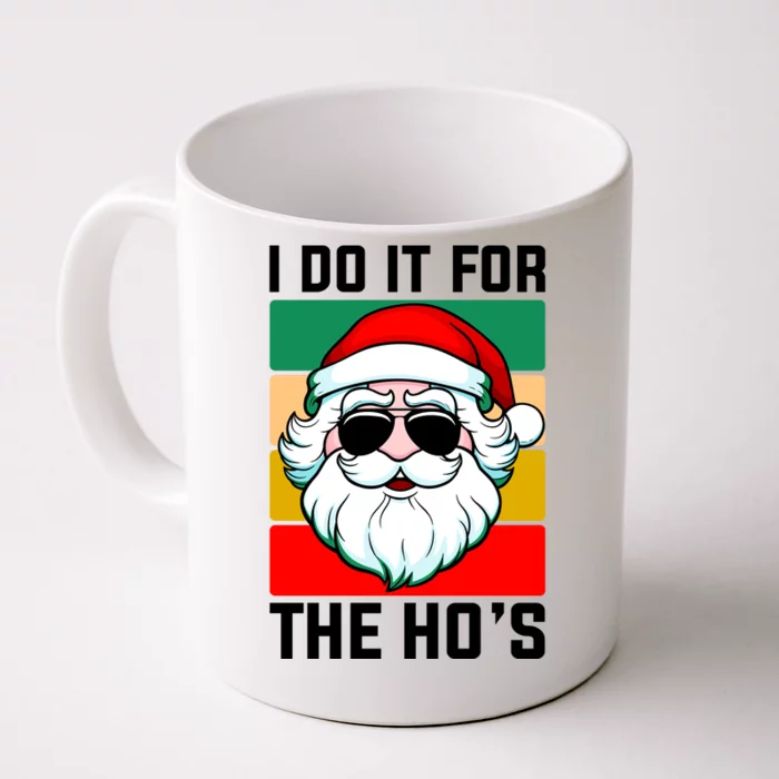 I Do It For The Hos Santa Claus Shades Funny Christmas Front & Back Coffee Mug