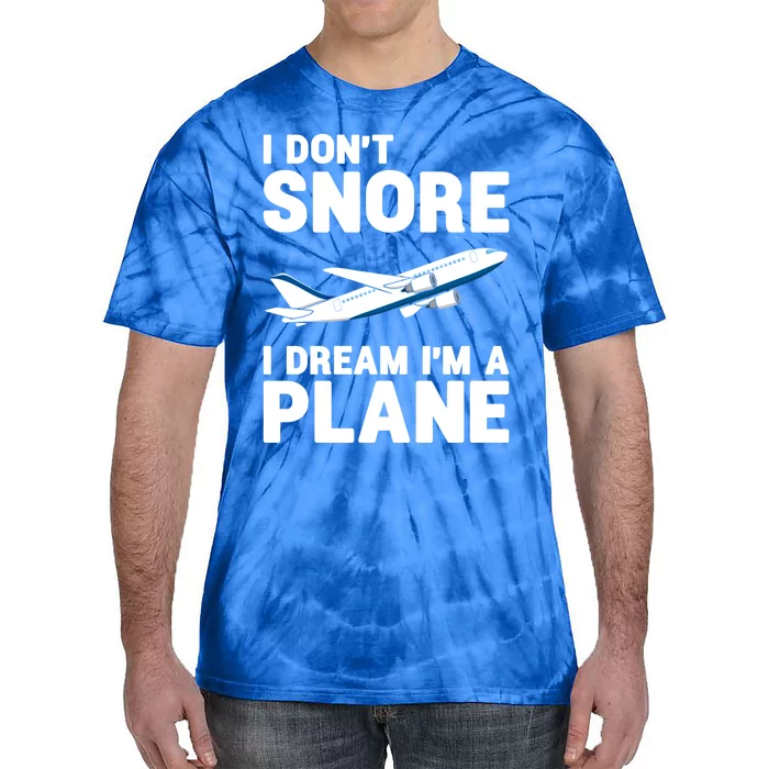 I Dream Im A Plane Funny Airplane Pilot Aviation Crew Great Gift Tie-Dye T-Shirt