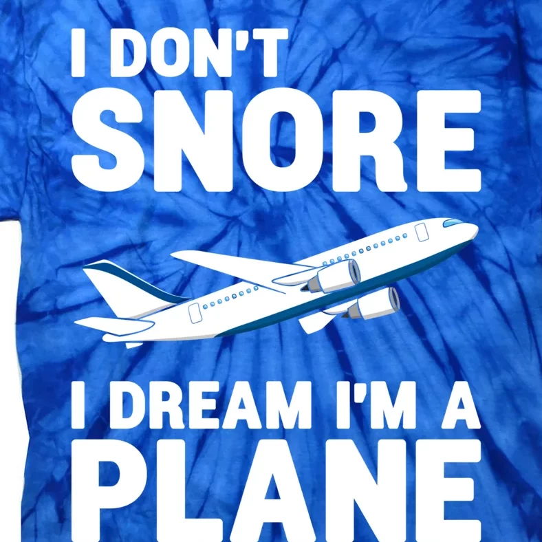 I Dream Im A Plane Funny Airplane Pilot Aviation Crew Great Gift Tie-Dye T-Shirt